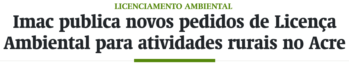 Imac publica novos pedidos de Licença Ambiental para atividades rurais no Acre