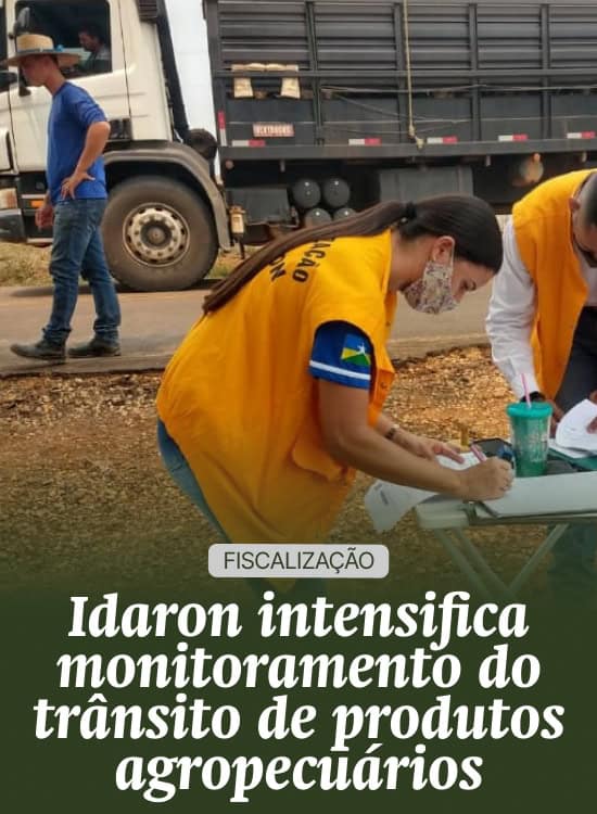 Idaron intensifica monitoramento do trânsito de produtos agropecuários