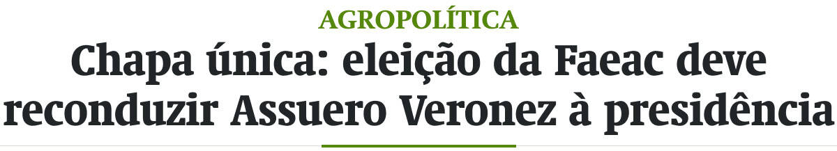 Chapa única: eleição da Faeac deve reconduzir Assuero Veronez à presidência