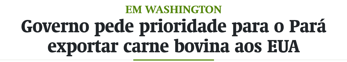 Governo pede prioridade para o Pará exportar carne bovina aos EUA