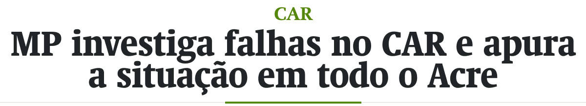 MP investiga falhas no CAR e apura a situação em todo o Acre