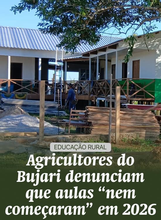 Agricultores do Bujari denunciam que aulas “nem começaram” em 2026
