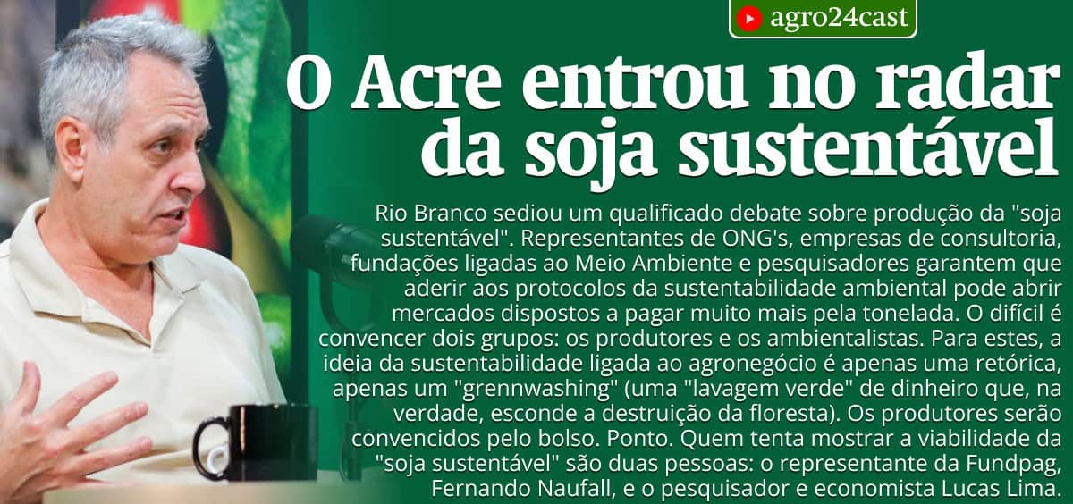 O Acre entrou no radar da soja sustentável