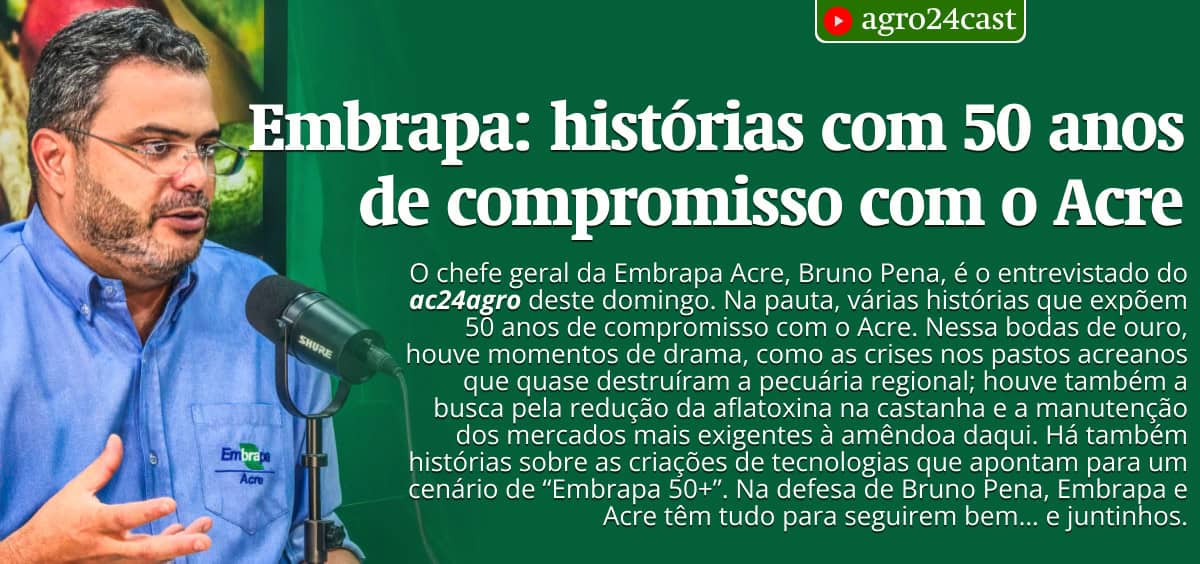 Embrapa: histórias com 50 anos de compromisso com o Acre