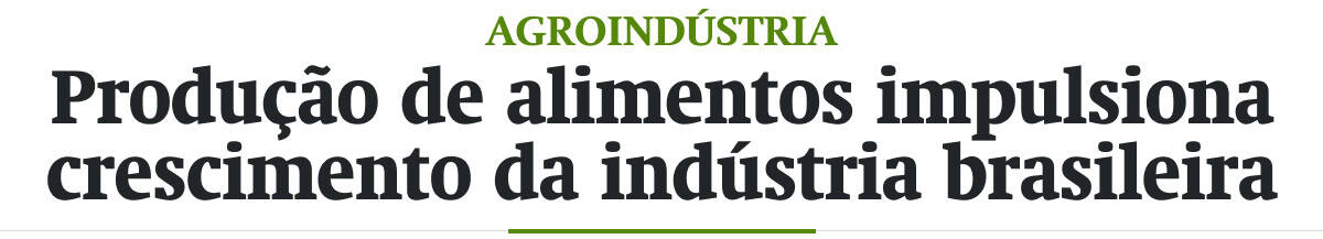 Produção de alimentos impulsiona crescimento da indústria brasileira