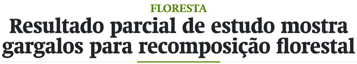 Resultado parcial de estudo mostra gargalos para recomposição florestal